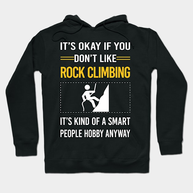 Funny Smart People Rock Climbing Climb Climber Hoodie by Happy Life